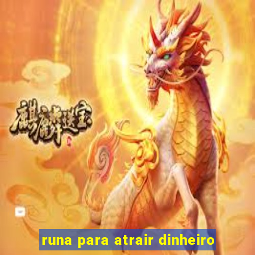 runa para atrair dinheiro